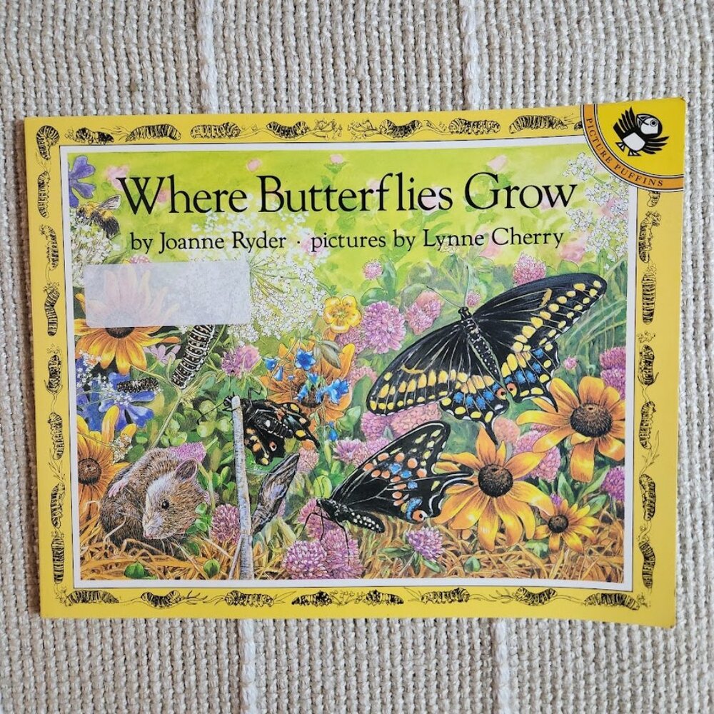 Where Butterflies Grow Paperback Book Vintage 1996 Nature Butterfly Life Cycle